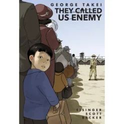 They Called Us Enemy - By George Takei & Justin Eisinger & Steven Scott (Paperback)