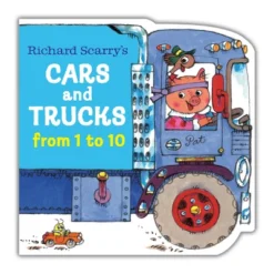 Richard Scarry's Cars And Trucks From 1 To 10 - (Chunky Book) (Board Book)