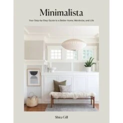 Minimalista - By Shira Gill (Hardcover) -Book GUEST d30fd7f6 a68e 4f99 bb95 6302043dfc2d