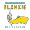 Blankie (a Narwhal And Jelly Board Book) - (Narwhal And Jelly Book) By Ben Clanton