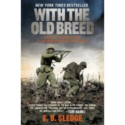 With The Old Breed (Reprint) (Paperback) By E. B. Sledge