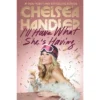 I'll Have What She's Having - By Chelsea Handler (Hardcover)