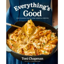 Everything's Good - By Toni Chapman (Hardcover)