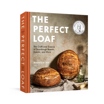 The Perfect Loaf - By Maurizio Leo (Hardcover) 1 The Perfect Loaf - By Maurizio Leo (Hardcover)
