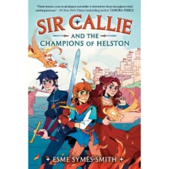 Sir Callie And The Champions Of Helston - By Esme Symes-Smith (Paperback)