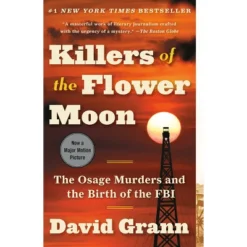 Killers Of The Flower Moon: The Osage Murders By David Grann (Paperback)