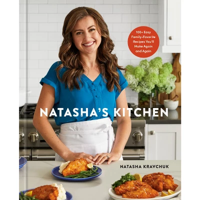 Natasha's Kitchen - By Natasha Kravchuk (Hardcover) 1 Natasha's Kitchen - By Natasha Kravchuk (Hardcover)