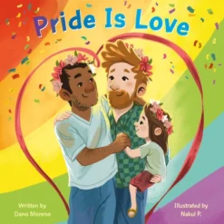 Pride Is Love - By Dano Moreno (Board Book)